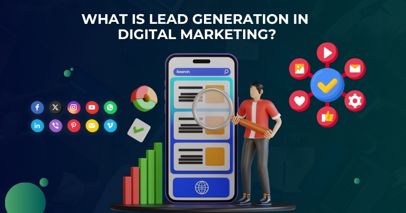 What is Lead Generation in Digital Marketing?