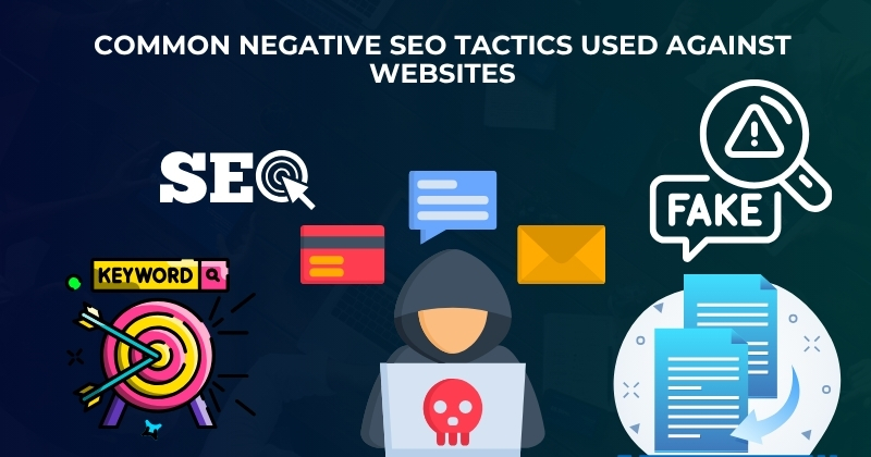 Common Negative SEO Tactics Used Against Websites