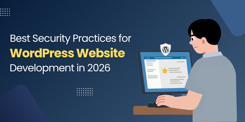 Best Security Practices for WordPress Website Development in 2026