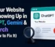 Why Your Website Isn't Showing Up in AI Search